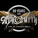 AEROSMITH ANNOUNCE 50 YEARS LIVE!: FROM THE AEROSMITH VAULTS RARE AND UNRELEASED ARCHIVAL CONCERT FILMS FROM THE BAND’S LEGENDARY ARCHIVES