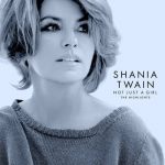 ‘Not Just A Girl’ Documentary Feature from Five-Time Grammy Award-Winning, Global Icon Shania Twain Coming to Netflix July 26th