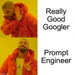 Googler  and Prompter Engineer definition