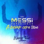 “The Messi Experience”: An interactive multimedia experience inspired by Leo Messi’s career will be on Tour around the world