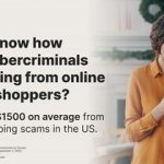 Tis the Season for Scams: New Study Shows Scammed Holiday Shoppers Lost $1500 on Average Last Year