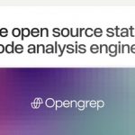 Opengrep: Security Rivals Unite Against Semgrep’s Clampdown
