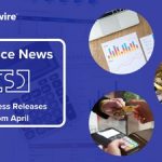 April in Review: 10 Top Finance Press Releases