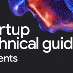 Startup Technical Guide: Building AI Agents on Google Cloud